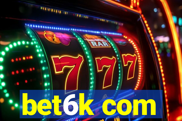 bet6k com
